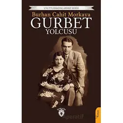 Gurbet Yolcusu - Burhan Cahit Morkaya - Dorlion Yayınları