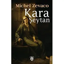 Kara Şeytan - Michel Zevaco - Dorlion Yayınları