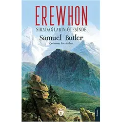 Erewhon Sıradağların Ötesinde - Samuel Butler - Dorlion Yayınları