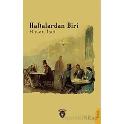 Haftalardan Biri - Hasan İşci - Dorlion Yayınları
