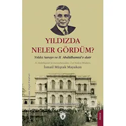 Yıldızda Neler Gördüm? - İsmail Müştak Mayakon - Dorlion Yayınları