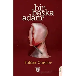 Bir Başka Adam - Fulton Oursler - Dorlion Yayınları
