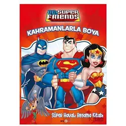 DC Friends Kahramanlarla Boya - Süper Havalı Boyama Kitabı - Kolektif - Beta Kids