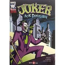 Super DC VILLAINS Joker Açık Denizlerde - J. E. Bright - Beta Kids