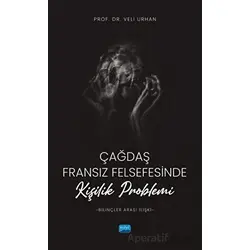 Çağdaş Fransız Felsefesinde Kişilik Problemi (Bilinçler Arası İlişki)