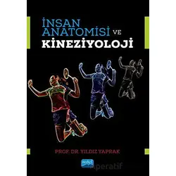 İnsan Anatomisi ve Kineziyoloji - Yıldız Yaprak - Nobel Akademik Yayıncılık