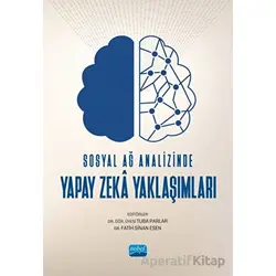 Sosyal Ağ Analizinde Yapay Zeka Yaklaşımları - Kolektif - Nobel Akademik Yayıncılık