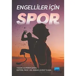 Engelliler İçin Spor - Alperen Şanal - Nobel Akademik Yayıncılık