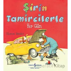 Şirin Tamircilerle Bir Gün - Sharon Rentta - İş Bankası Kültür Yayınları