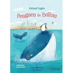 Penguen ile Balina - Michael Engler - İş Bankası Kültür Yayınları