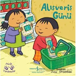 Alışveriş Günü - Minik Yardımcılar - Kolektif - İş Bankası Kültür Yayınları