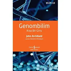 Genombilim - Kısa Bir Giriş - John Archibald - İş Bankası Kültür Yayınları