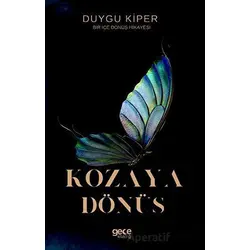 Kozaya Dönüş - Duygu Kiper - Gece Kitaplığı