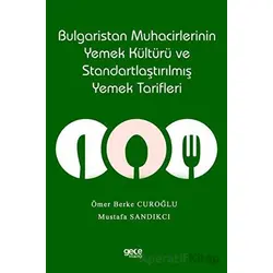 Bulgaristan Muhacirlerinin Yemek Kültürü ve Standartlaştırılmış Yemek Tarifleri