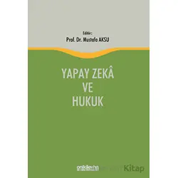 Yapay Zeka ve Hukuk - Mustafa Aksu - On İki Levha Yayınları