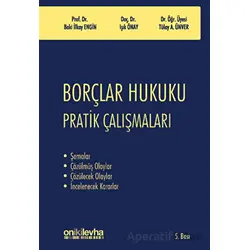 Borçlar Hukuku Pratik Çalışmaları - Tülay Aydın Ünver - On İki Levha Yayınları