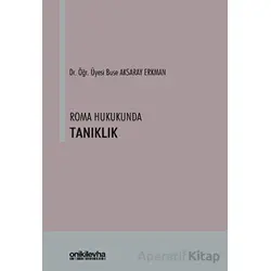 Roma Hukukunda Tanıklık - Buse Aksaray Erkman - On İki Levha Yayınları