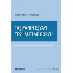 Taşıyanın Eşyayı Teslim Etme Borcu - Aslıhan Sevinç Kuyucu - On İki Levha Yayınları