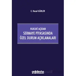 Hukuki Açıdan Sermaye Piyasasında Özel Durum Açıklamaları - E. Hazal Gürler - On İki Levha Yayınları