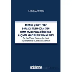 Anonim Şirketlerde Borsada İşlem Görmeyen Nama Yazılı Paylar Üzerinde Kaçınma Klozunun Kullanılması