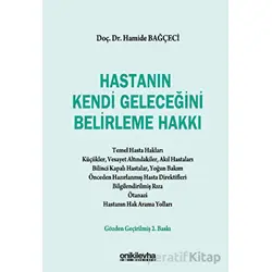 Hastanın Kendi Geleceğini Belirleme Hakkı - Hamide Bağçeci - On İki Levha Yayınları