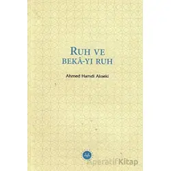 Ruh ve Beka-yı Ruh - Ahmed Hamdi Akseki - Diyanet İşleri Başkanlığı
