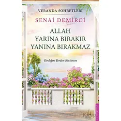 Veranda Sohbetleri - Allah Yarına Bırakır Yanına Bırakmaz - Senai Demirci - Destek Yayınları