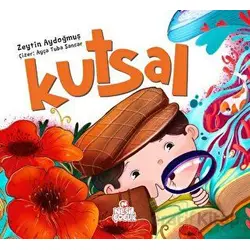 Kutsal - Zeytin Aydoğmuş - Nesil Çocuk Yayınları
