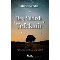 Beş Yıldızlı Tefekkür - Ahmet Sandal - Gülnar Yayınları