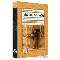 Sermet Muhtar İstanbul Kitaplığı 1 - İstanbul Sözlüğü - Mustafa Kirenci - Büyüyen Ay Yayınları