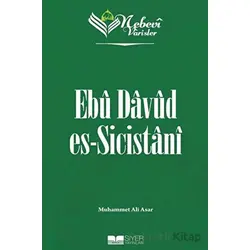 Ebu Davud Es-Sicistanı - Nebevi Varisler 33 - Muhammet Ali Asar - Siyer Yayınları