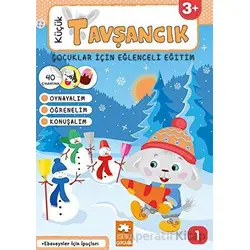 Küçük Tavşancık - Çocuklar İçin Eğlenceli Eğitim No:1 - Bahar Çetiner - Eksik Parça Yayınları