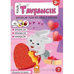 Küçük Tavşancık - Çocuklar İçin Eğlenceli Eğitim No:2 - Bahar Çetiner - Eksik Parça Yayınları