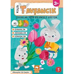 Küçük Tavşancık - Çocuklar İçin Eğlenceli Eğitim No:5 - Bahar Çetiner - Eksik Parça Yayınları