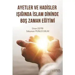 Ayetler ve Hadisler Işığında İslam Dininde Boş Zaman Eğitimi