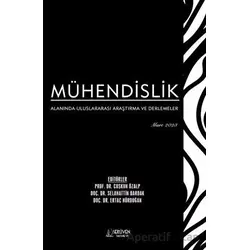 Mühendislik Alanında Uluslararası Araştırma ve Derlemeler - Mart 2023
