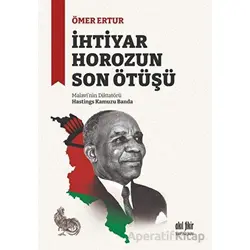 İhtiyar Horozun Son Ötüşü - Ömer Ertur - Akıl Fikir Yayınları