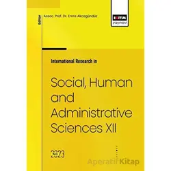 International Research in Social, Human and Administrative Sciences XII