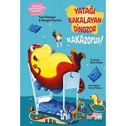Yatağı Kakalayan Dinozor Kakazorus - Tom Fletcher - The Kitap Çocuk