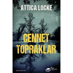 Cennet Topraklar - Attica Locke - The Kitap