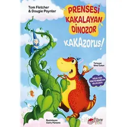 Prensesi Kakalayan Dinozor Kakazorus - Tom Fletcher - The Kitap Çocuk