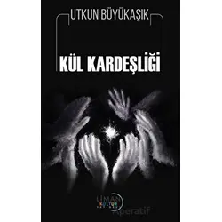 Kül Kardeşliği - Utkun Büyükaşık - Liman Yayınevi