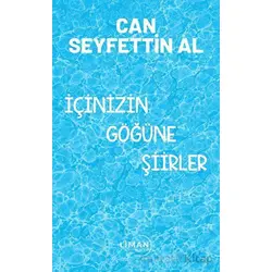 İçinizin Göğüne Şiirler - Can Seyfettin Al - Liman Yayınevi