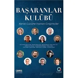 Başaranlar Kulübü - Kendi Gücüne İnanan Girişimciler - Özlem Bay - Ceres Yayınları