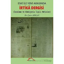 Eski İle Yeni Arasında İrtika Dergisi - Çetin Arslan - Kırmızı Çatı Yayınları