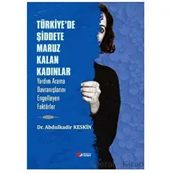 Türkiye’de Şiddete Maruz Kalan Kadınlar - Abdulkadir Keskin - Berikan Yayınevi