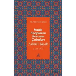 Hadis Kitaplarını Koruma Çabaları Zabtü’l-Kitab - Abdullah Çelik - Fecr Yayınları
