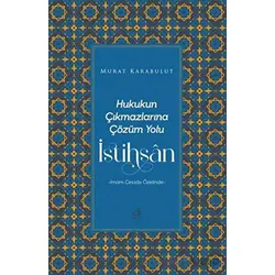 Hukukun Çıkmazlarına Çözüm Yolu İstihsan - Murat Karabulut - Fecr Yayınları