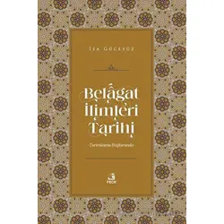 Belagat İlimleri Tarihi - İsa Güceyüz - Fecr Yayınları