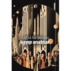 Kayıp Anahtar - Tuğrul Turaboğlu - Fihrist Kitap